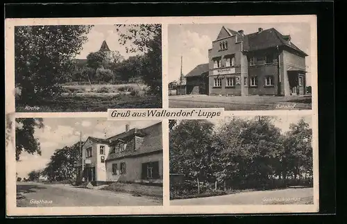 AK Wallendorf-Luppe, Gasthaus mit Garten, Bahnhof, Kirche