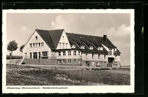 AK Winterberg /Hochsauerland, Blick auf das Müttererholungsheim