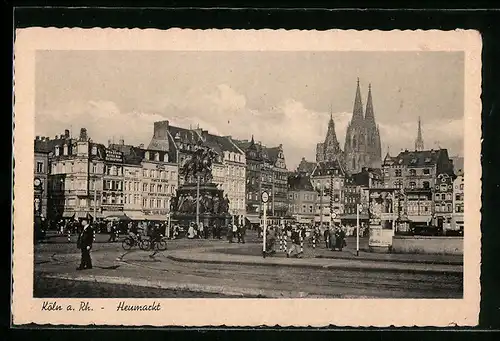 AK Köln a. Rh., Heumarkt mit Blick auf die Kirche