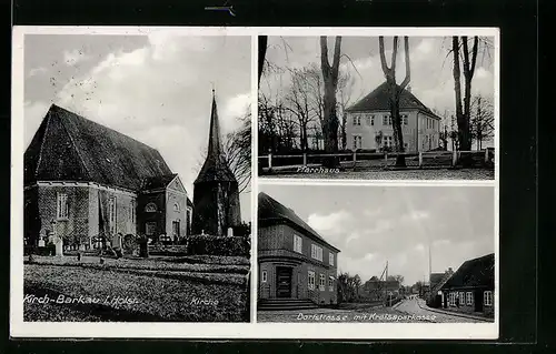 AK Kirch-Barkau i. Holst., Dorfstrasse mit Kreissparkasse, Pfarrhaus, Kirche