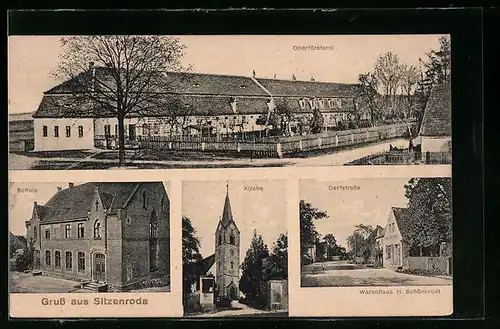 AK Sitzenroda, Oberförsterei, Dorfstrasse mit Warenhaus Schönbrodt, Schule