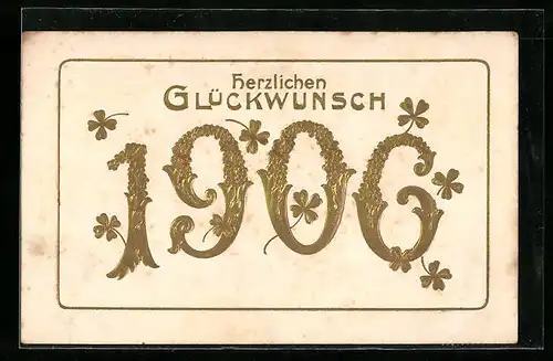 AK Jahreszahl 1906 mit Kleeblättern