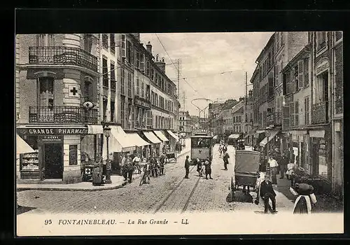 AK Fontainebleau, La Rue Grande, Strassenbahn
