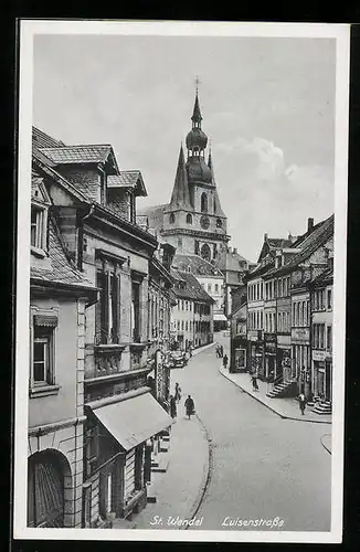 AK St. Wendel, Luisenstrasse mit Blick zur Kirche