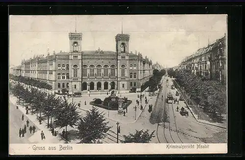 AK Berlin-Tiergarten, Kriminalgericht Moabit mit Strassenbahn