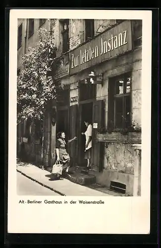 AK Berlin, Gasthaus Zur letzten Instanz in der Waisenstrasse