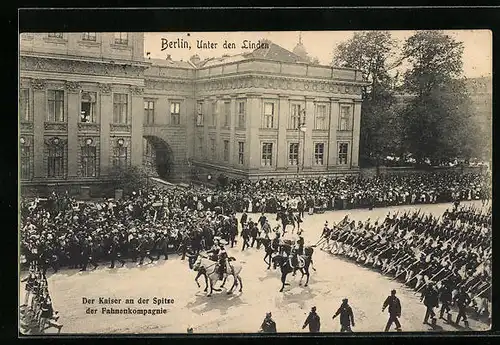 AK Berlin, Kaiser und Fahnenkompagnie unter den Linden