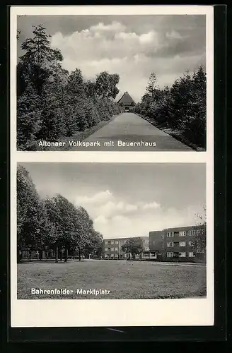 AK Hamburg-Bahrenfeld, Marktplatz, Altonaer Volkspark mit Bauernhaus