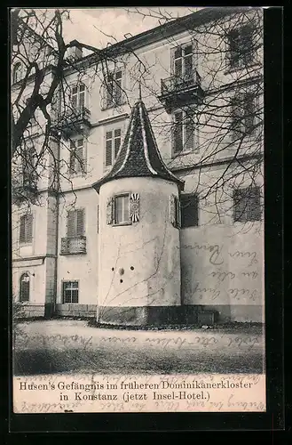 AK Konstanz, Husens Gefängnis im früherer Dominikanerkloster, jetzt Insel-Hotel