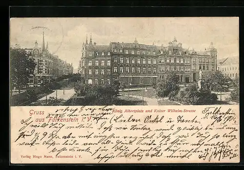 AK Falkenstein i. V., König Albertplatz und Kaiser Wilhelm-Strasse