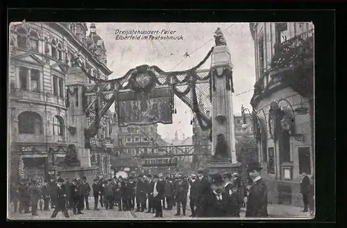 AK Elberfeld, Dreijahrhundert-Feier, Elberfeld im Festschmuck
