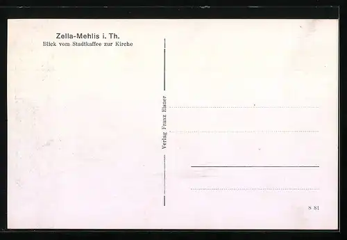 AK Zella-Mehlis i. Th., Blick vom Stadtkafffe zur Kirche
