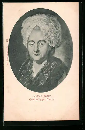 AK Goethe`s Mutter Elisabeth geb. Textor