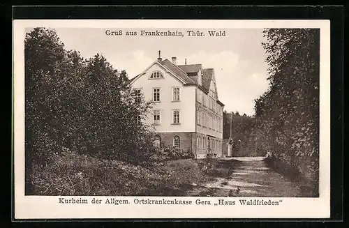 AK Frankenhain / Thürg. Wald, Kurheim der Allgem. Ortskrankenkasse Gera Haus Waldfrieden