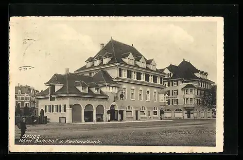 AK Brugg, Hotel Bahnhof und Kantonalbank
