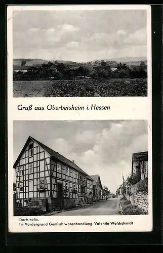 AK Oberbeisheim i. Hessen, Dorfstrasse, Im Vordergrund die Gemischtwarenhandlung von Valentin Waldschmidt