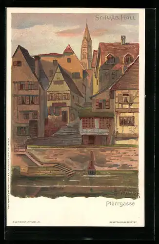 Lithographie Schwäb. Hall, Idyll an der Pfarrgasse