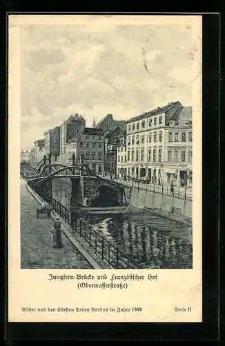 AK Berlin, Jungfern-Brücke und französischer Hof, Oberwasserstrasse