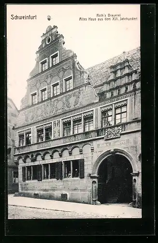 AK Schweinfurt, Gasthaus Roth's Brauerei, altes Haus aus dem 16. Jahrhundert