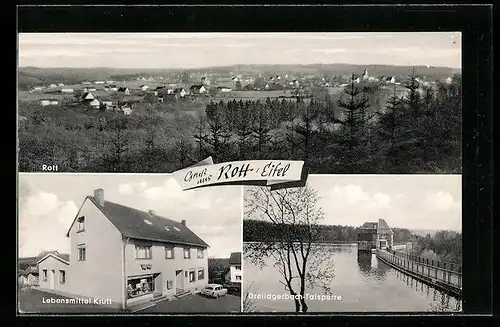 AK Rott /Eifel, Ortsansicht, Dreilägerbach-Talsperre u. Lebensmittelgeschäft Krutt