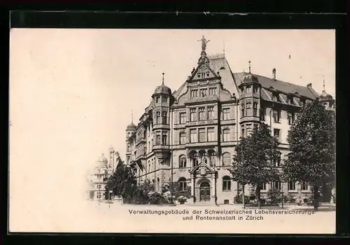 AK Zürich, Verwaltungsgebäude d. Schweizerischen Lebensversicherungs- u. Rentenanstalt