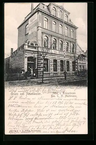 AK Neumünster, Hotel z. Kronprinzen, Bes. C. H. Markmann