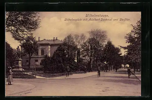 AK Wilhelmshaven, Wilhelmsplatz mit Adalbert-Denkmal u. Werfttor
