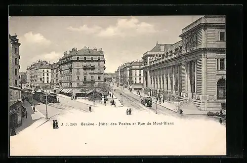 AK Genève, Hôtel des Postes et Rue du Mt-Blanc, Strassenbahn