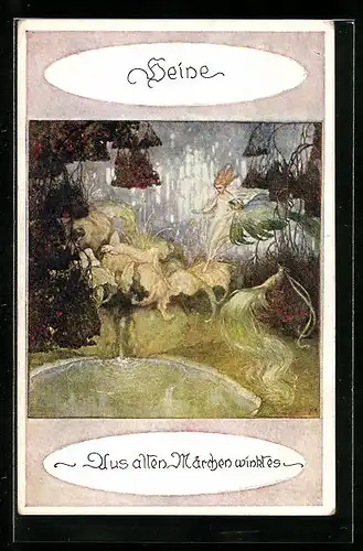 AK Dichter Heinrich Heine, Fabelwesen an einem Teich, Aus alten Märchen winkt es...