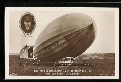 AK Das neue Riesenluftschiff Graf Zeppelin LZ 127 und sein Führer Dr. Eckener