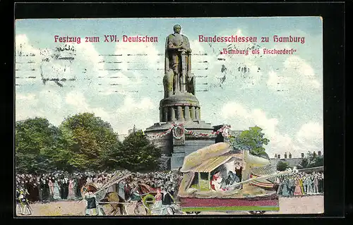 AK Hamburg, Festzug zum XVI. Deutschen Bundesschiessen, Hamburg als Fischerdorf, Bismarckdenkmal