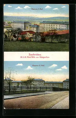 AK Zweibrücken, Kaserne I. Batl., Kaserne II. Batl. Fürst Wilhelm von Hohenzollern
