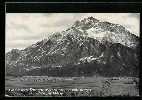 AK Grödig, Das russische Gefangenenlager am Fusse des Untersberges