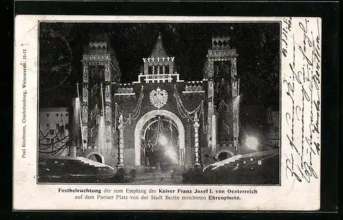 AK Berlin, Festbeleuchtung der zum Empfang des Kaiser Franz Josef I. von Österreich auf errichteten Ehrenpforte