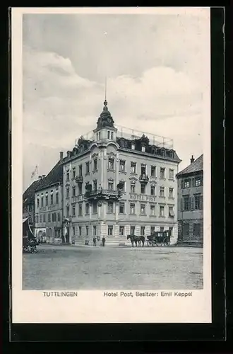 AK Tuttlingen, Hotel Post von Emil Keppel