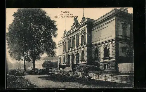 AK Crefeld, West-Wall mit Kaiser Wilhelm-Museum