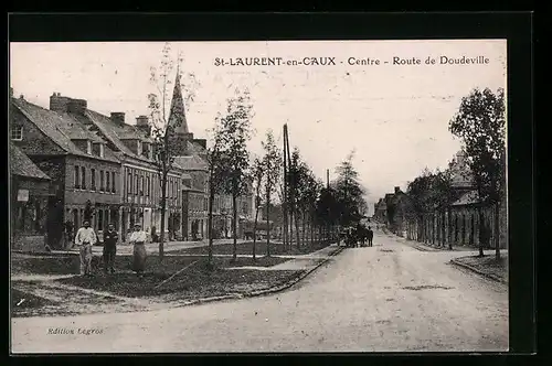 AK Saint-Laurent-en-Caux, Le Centre, Route de Doudeville