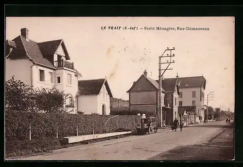 AK Le Trait, Ecole Ménagère, Rue Clémenceau