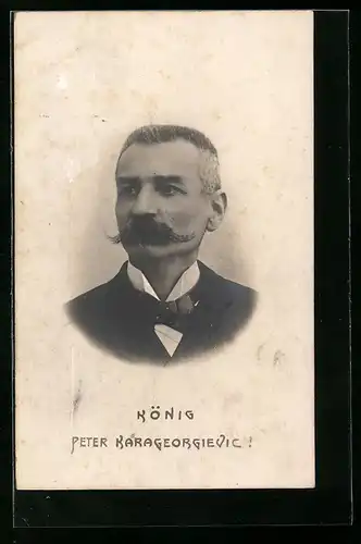 AK Bildnis vom König Peter Karageorgievic von Serbien