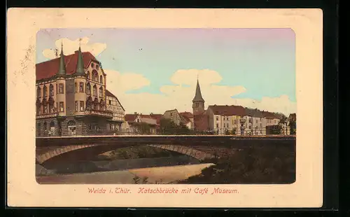 AK Weida i. Thür., Katschbrücke mit Café Museum