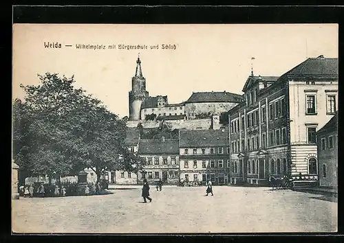 AK Weida, Wilhelmplatz mit Bürgerschule und Schloss