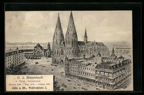 AK Köln a. Rh., Der Dom, Uhren und Luxuswaren neben dem Dom am Wallrafplatz 2