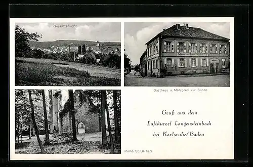 AK Langensteinbach bei Karlsruhe, Gesamtansicht, Gasthaus und Metzgerei zur Sonne, Ruine St. Barbara