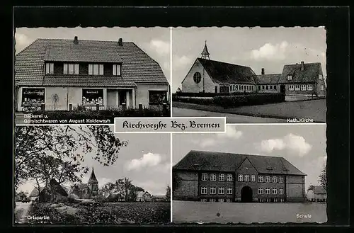 AK Kirchweyhe / Bremen, Bäckerei v. August Koldeweyh, Kath. Kirche, Schule