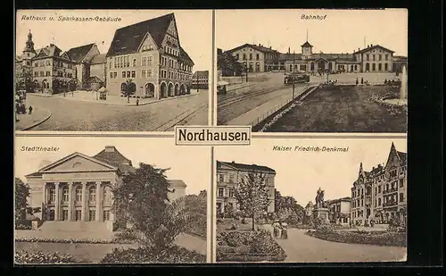 AK Nordhausen, Rathaus m. Sparkasse, Bahnhof und Kaiser-Friedrich-Denkmal
