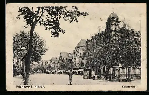 AK Friedberg i. Hessen, Kaiserstrasse mit Geschäften