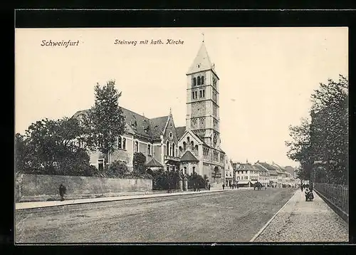 AK Schweinfurt, Steinweg mit katholischer Kirche