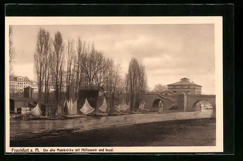 AK Frankfurt a. M., Die alte Mainbrücke mit Müllemain und Insel