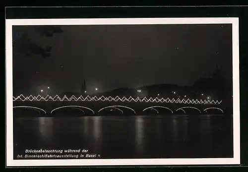AK Basel, Int. Ausstellung für Binnenschiffahrt 1926, Rheinbrückenbeleuchtung