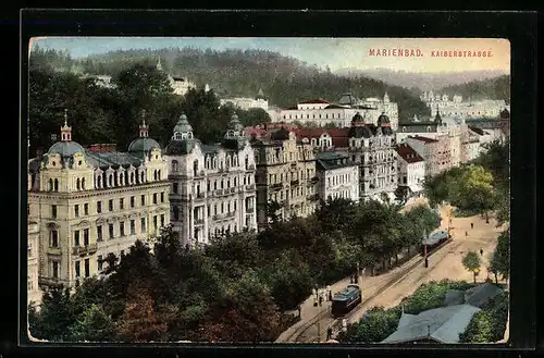 AK Marienbad, Kaiserstrasse mit Strassenbahnen